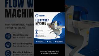🚀Flow Wrap Machine – Smart Packaging🚀#FlowWrapMachine #PackagingMachine #heypexindustries #machine