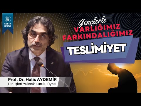 14 - Gençlerle Söyleşi: Teslimiyet - Varlığımız/Farkındalığımız - 24.01.2020