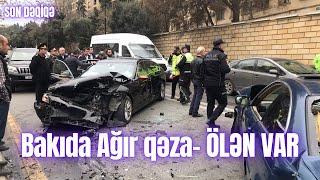Bakıda Ağır qəza- ÖLƏN VAR