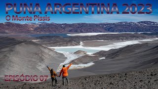 Puna Argentina 2023 EP07 - O Monte Pissis