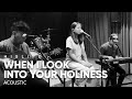 When I Look Into Your Holiness | His Life Worship (Acoustic)