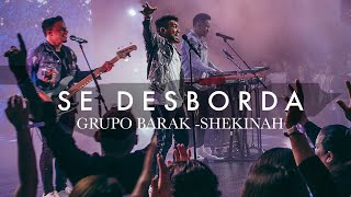 Video thumbnail of "Barak - SE DESBORDA | "Video Oficial" |  LIVE"