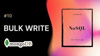 Belajar Database NoSQL with MongoDB - 10 - BULK WRITE