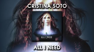 Cristina Soto - All I Need (prod. by Psymbionic)