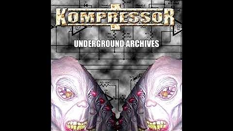 Kompressor-Underground Archives   (2003)