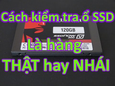 Video Cách kiểm tra Ổ cứng SSD Kingston là hàng THẬT hay NHÁI - youtube
