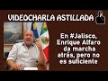En #Jalisco, Enrique Alfaro da marcha atrás, pero no es suficiente