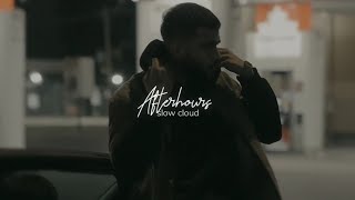 Afterhours - Bir × Dhanju (perfectly slowed) ♪ Slow Cloud Resimi