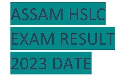 Assam HSLC result date 2023 @Assam SEBA board HSLC result # class 10 Assam hslc result 2023 #hslc