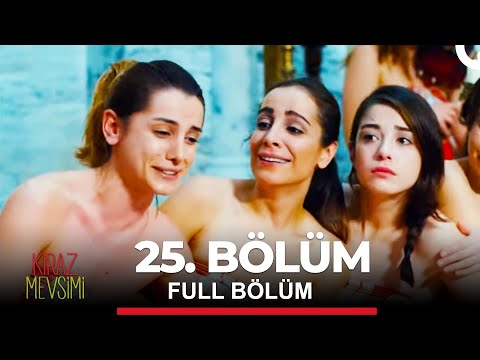 Kiraz Mevsimi 25. Bölüm