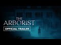 The Arborist Official Trailer HD Available Now 