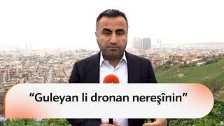 Parêzgariya Dihokê Guleyan Li Dronan Nereşînin