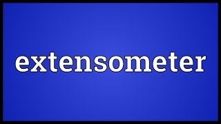Extensometer Meaning