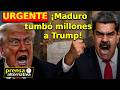 Trump contra las cuerdas: ¡Maduro ganará el juicio! ¡Liberaron los fondos!