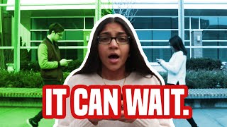 IT CAN WAIT.