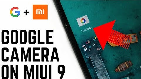 Install Google Camera On Miui 9/8!Mi A1 Camera On Redmi Note 4/Redmi 4