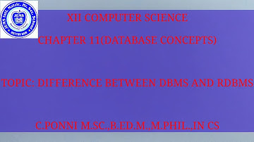 XII CS CHAPTER 11( DIFFERENCE BETWEEN DBMS AND RDBMS)