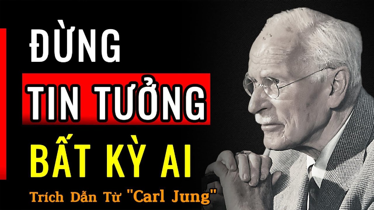 SỰ THẬT ĐAU ĐỚN VỀ LÝ DO BẠN BỊ PHẢN BỘI | Trích Dẫn Từ Carl Jung | Phát Triển Bản Thân