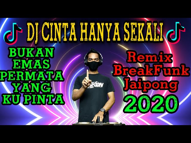 DJ Bukan Emas Permata Yang ku Pinta ( Cinta Hanya Sekali ) BreakFunk Jaipong Remix By Riskon Nrc class=