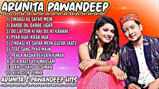 ARUNITA PAWANDEEP songs | PAWANDEEP RAJAN all songs | ARUNITAKANJILAL hit songs| jukebox