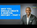 Why You Should Create a Marital History – Part 1