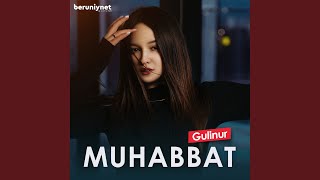 Muhabbat - Gulinur