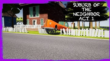HELLO NEIGHBOR MOD KIT: SUBURB OF THE NEIGHBOR ACT 1 [EARLY ACCESS]