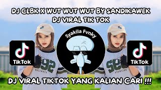 Download Lagu DJ CLBK X WUT WUT WUT BY SANDIKAWEK VIRAL TIKTOK TERBARU 2025 MENGKANE YANG KALIAN CARI !!! ‼️ MP3