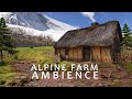 Alpine farm ambience  fantasymedieval ambience asmr  farm birdsong cowbells and wind sounds