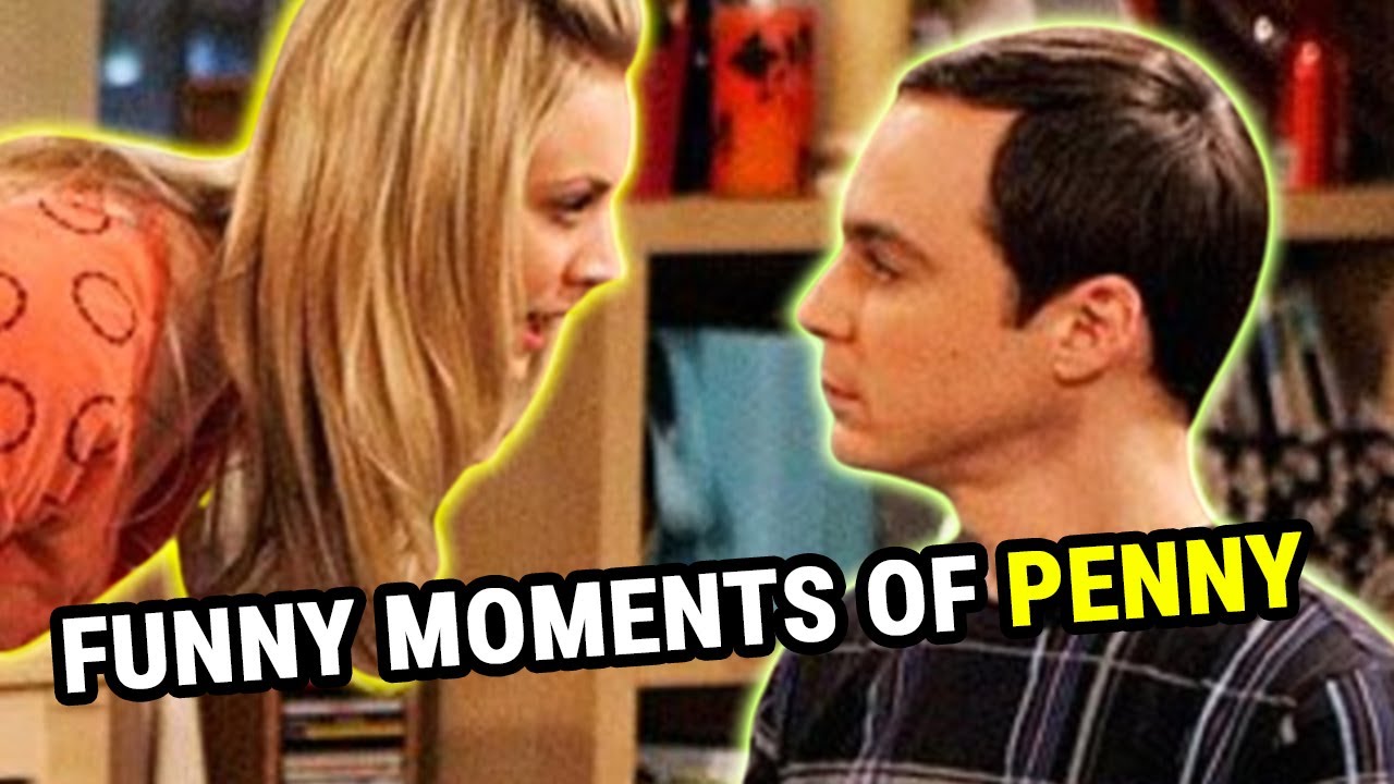 Funny Moments Of Penny In The Big Bang Theory | Bazinga Cooper & Penny ...