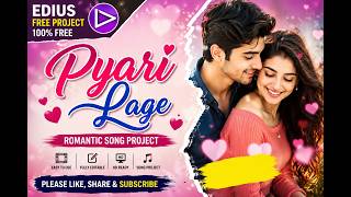 Pyari Lage II Free Edius Project II Couple Love Song II Edius 8 / 9 / X