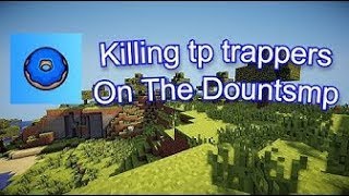 Killing Tpa Trappers On Donut SMP