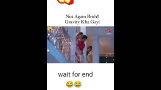 To Gravity Kaha I Isme Gravity I Ma Ch....ne