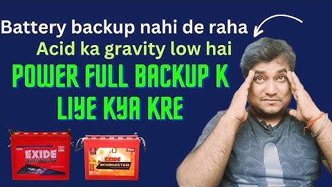 Battery is not giving backup, how to fix it, inverter battery backup problem, how to set battery gravity