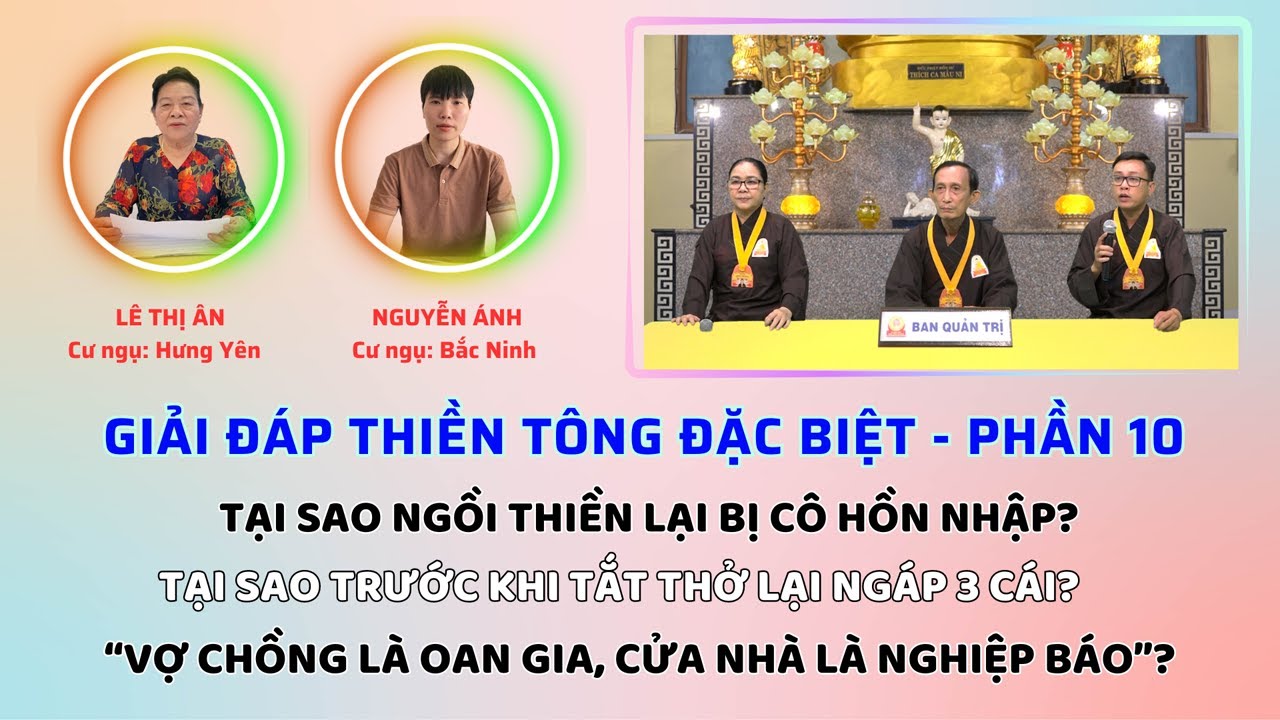 Outline Video Giải đáp Đặc biệt - P10 - Tại sao ngồi thiền lại bị cô hồn nhập? | Giải đáp Thiền tông