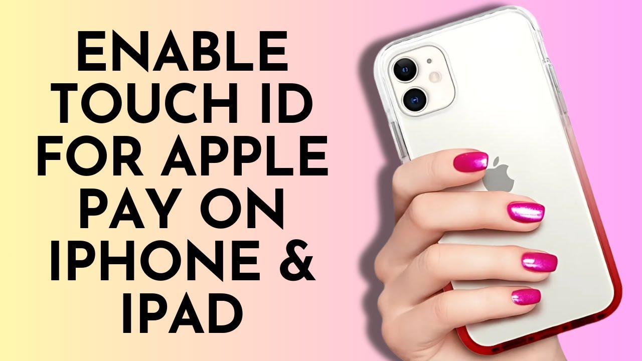 Pay Touch Id Ios How to Enable Touch ID for Apple Pay on iPhone & iPad? - YouTube