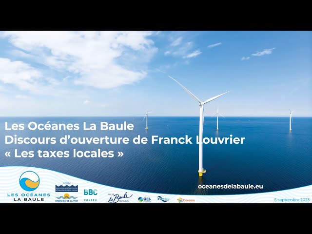 2023 - Les Océanes La Baule : discours d'introduction de Franck Louvrier sur les taxes locales