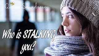 Who is STALKING you and why | Pick a Card