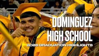 2026 Dominguez High School Graduation Highlights