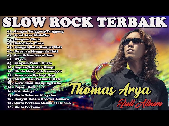 Jangan Tanggung-Tanggung-Thomas Arya Full  Album 2022-Lagu Slow Rock 2022 class=