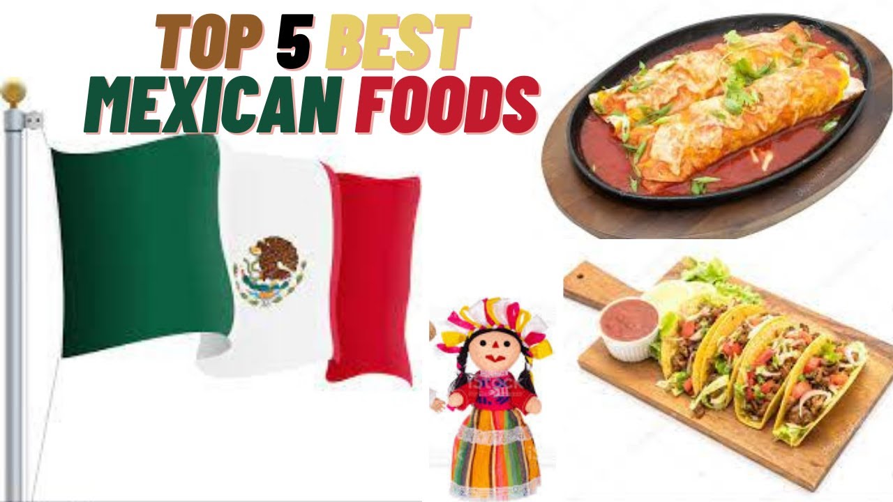 TOP 5 BEST MEXICAN FOOD TO TRY WHEN IN MEXICO! LAS 5 MEJORES COMIDAS