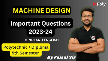 Machine design most important questions 2023-24 | मशीन डिज़ाइन के महत्वपूर्ण प्रश्न