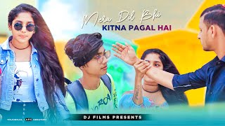 Mera Dil Bhi Kitna Pagal Hai | Stebin Ben | Saajan | College Love Story | DJ Films | Hindi Hit