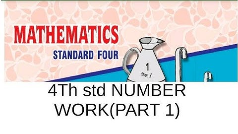 4Th std maths lesson no 2 NUMBER WORK (Part 1).Maharashtra state board.English medium.semi