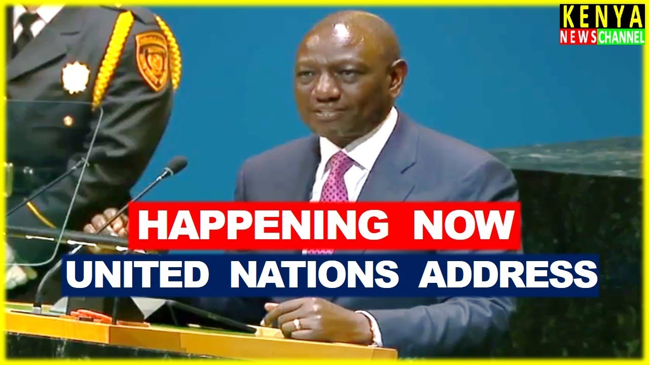 LIVE NEW YORK - Ruto addressing the United Nations General Assembly in ...