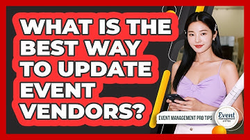 What Is The Best Way To Update Event Vendors?