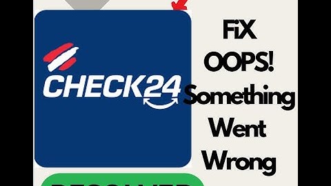 Fix CHECK24 Vergleiche "Oops Something Went Wrong" Error on Android | Quick Solutions #techsupport