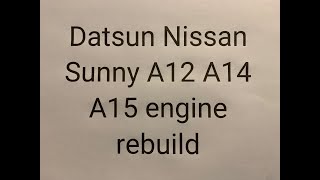 Nissan A14 engine rebuild