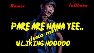 AMBO NAI FARE ARE NANA YE, MUSIK DJ FULL BASS. (malo temmadara)