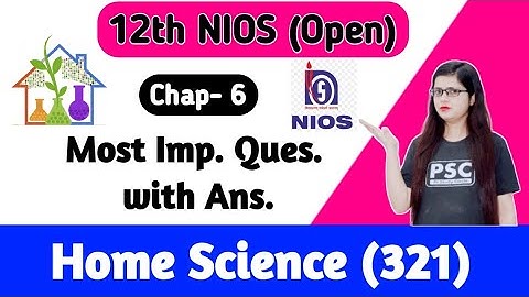 Home Science 321 important Questions Nios | Class 12 home science Chapter 6 important questions